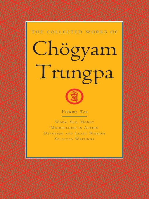 Title details for The Collected Works of Chögyam Trungpa, Volume 10 by Chogyam Trungpa - Available